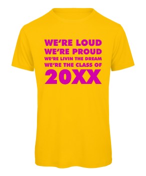 We're Loud Were Proud - Abschluss T-Shirt Gelb