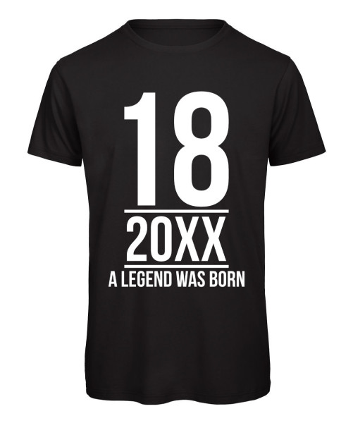 18 A Legend Was Born Geburtstags T-Shirt Schwarz