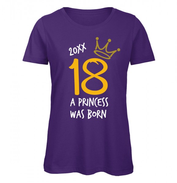 18 A Princess Was Born - Frauen Geburtstags T-Shirt - Purple