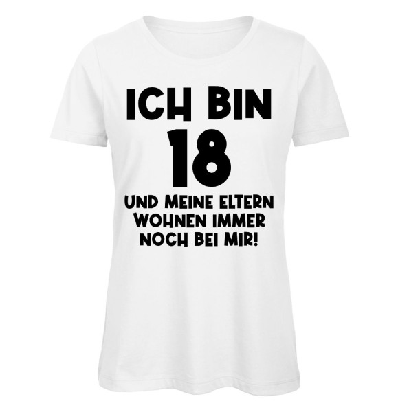 Ich bin 18 und meine Eltern - Damen - Weiß