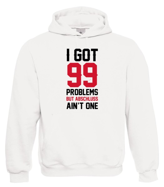 I Got 99 Problems Weiß