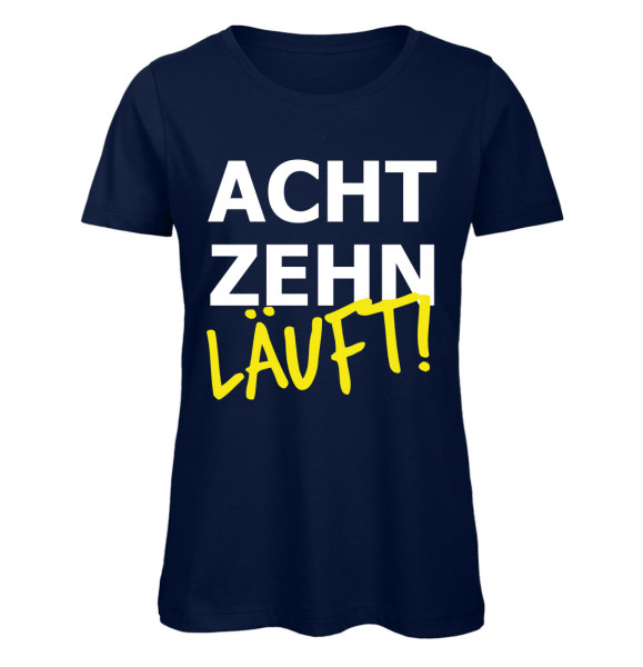 Achtzehn läuft - Frauen Geburtstags T-Shirt - Marineblau