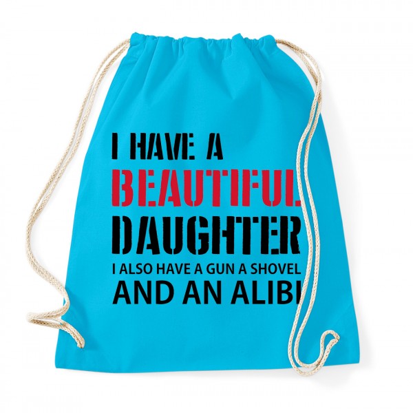 I have a beautiful daughter - Cotton Gymsac Surf Blue