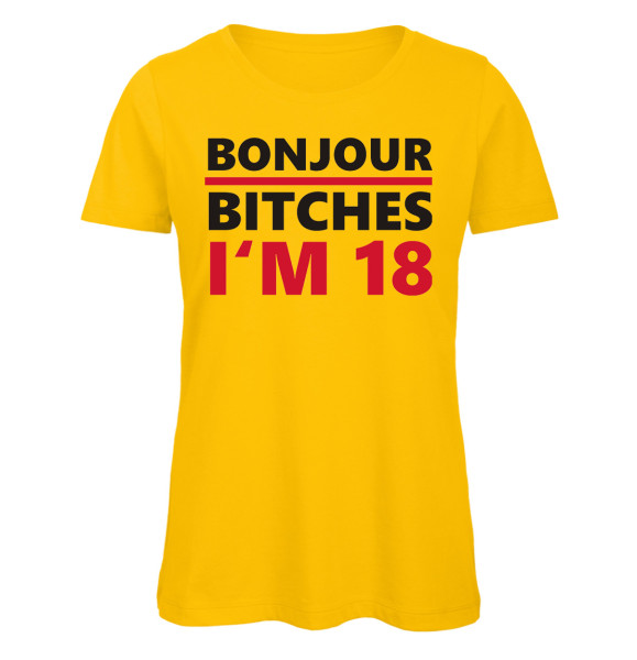 Bonjour Bitches I'm 18 Geburtstags T-Shirt Gelb
