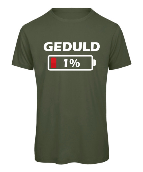 Geduld 1 Prozent lustiges Sprüche T-Shirt - Olive