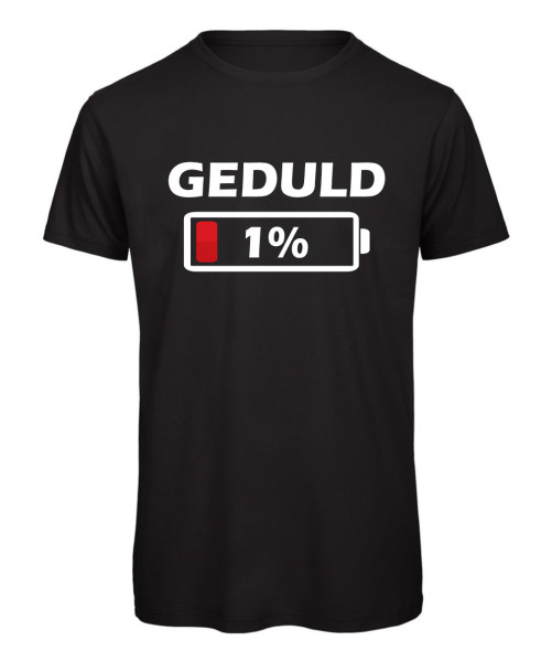 Geduld 1 Prozent lustiges Sprüche T-Shirt - Schwarz