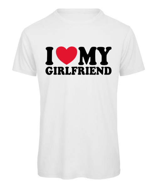 I Love My Girlfriend T-Shirt – Weiß
