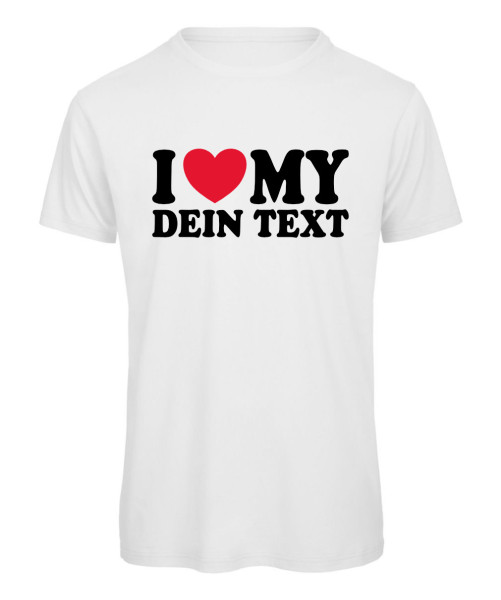 Individuelles "I Love My"-T-Shirt mit Herz Weiß
