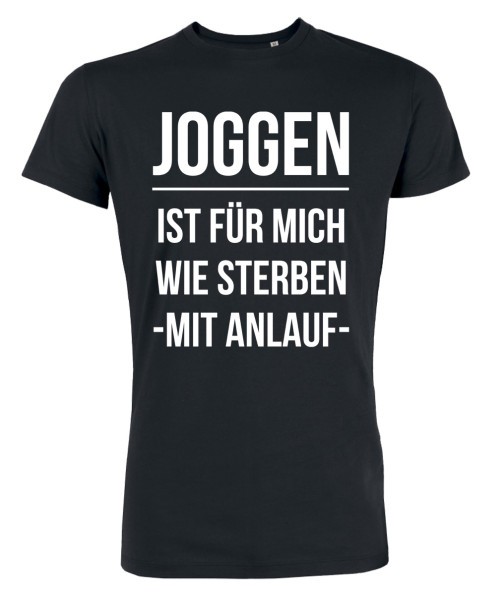 Joggen ist für mich wie sterben mit Anlauf Männer T-Shirt Schwarz