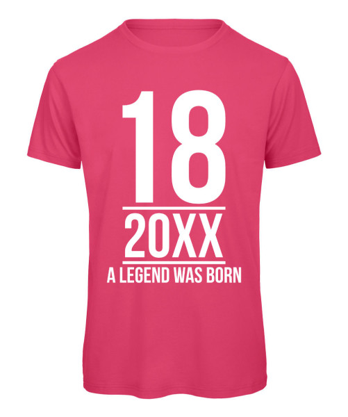 18 A Legend Was Born Geburtstags T-Shirt Pink