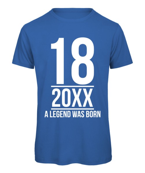 18 A Legend Was Born Geburtstags T-Shirt Royalblau