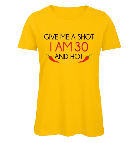 Give Me A Shot I Am 30 And Hot Gelb