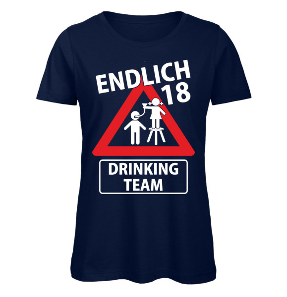 Endlich 18 - Drinking Team - Frauen Geburtstags T-Shirt - Marineblau