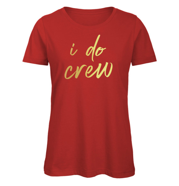 I Do Crew JGA Frauen T-Shirt Rot