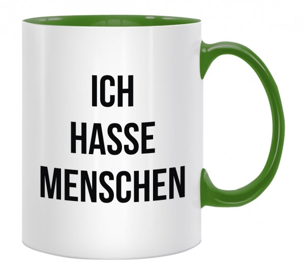 Tasse - Ich Hasse Menschen - Kaffeebecher mit Lustigem Spruch Dunkelgrün