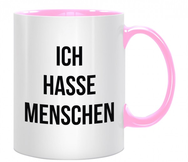 Tasse - Ich Hasse Menschen - Kaffeebecher mit Lustigem Spruch Rosa