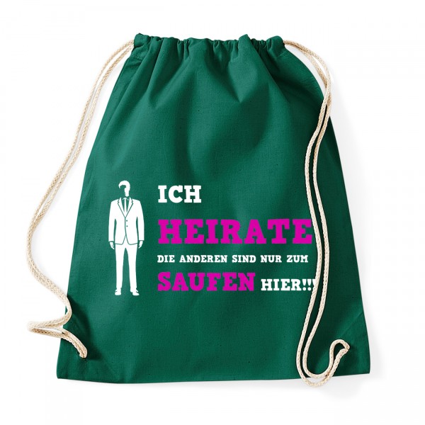 Ich heirate die anderen sind nur zum Saufen hier  Bottle Green