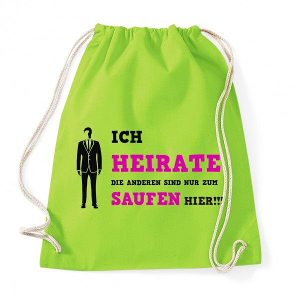 Ich heirate die anderen sind nur zum Saufen hier  Lime Green