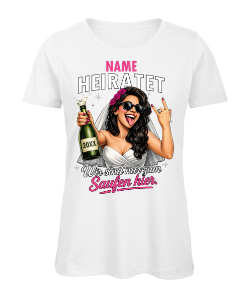 Frauen T-Shirt JGA Braut mit Sektflasche und Metalhand wir sind nur zum Saufen hier Weiß