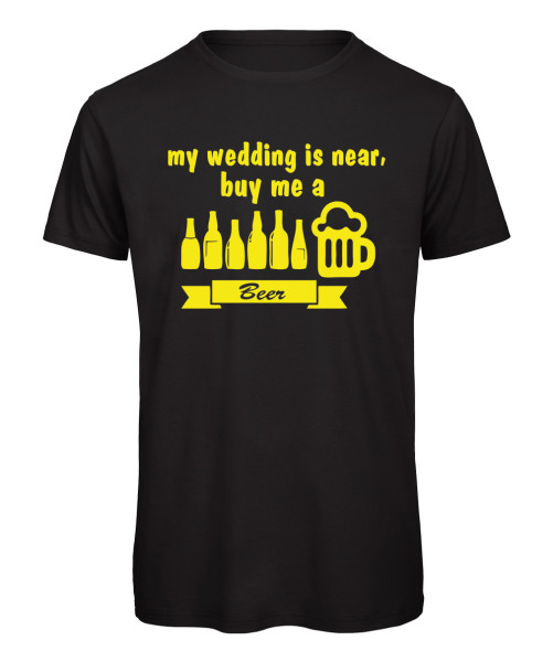 My wedding is near, buy me a Beer Schwarz