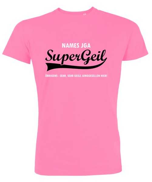 Super geil JGA T-Shirt Pink