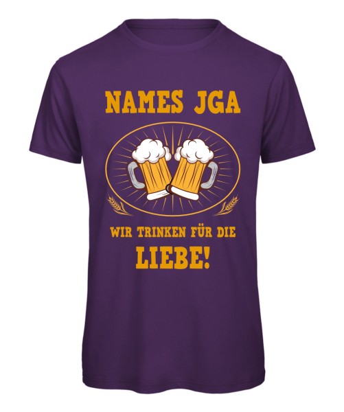 Wir trinken für die Liebe - Männer JGA T-Shirt in Lila