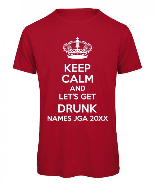 Keep Calm And Let Get Drunk Rot