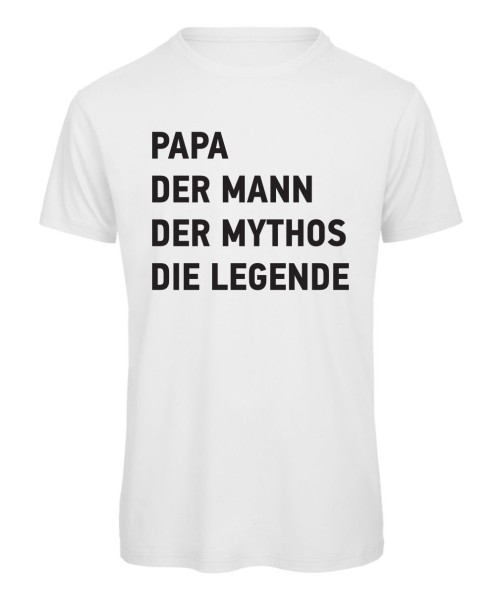 Papa, der Mann, der Mythos, die Legende! Weiß
