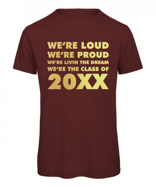 We're Loud Were Proud - Abschluss T-Shirt Bordeaux