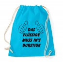 Das Flüssige muss ins Durstige - Rucksack